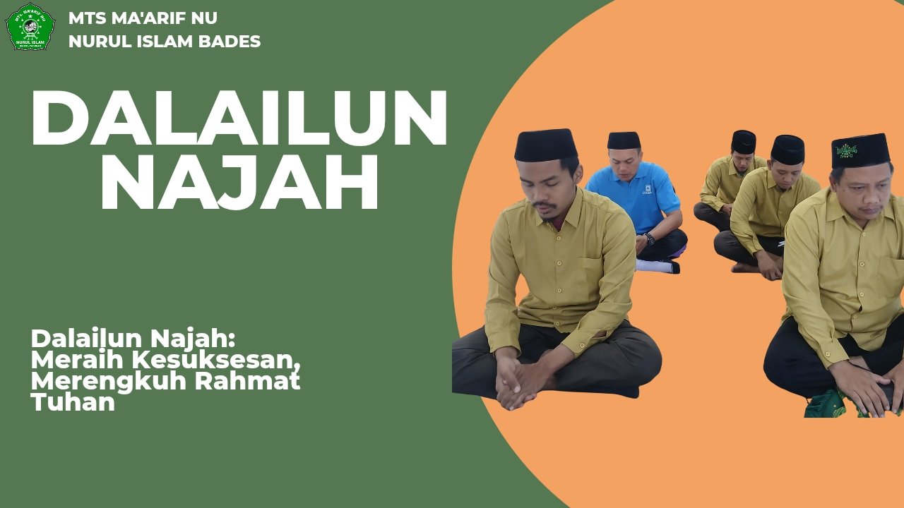 DALAILUN NAJAH: MERAIH KESUKSESAN, MERENGKUH RAHMAT TUHAN