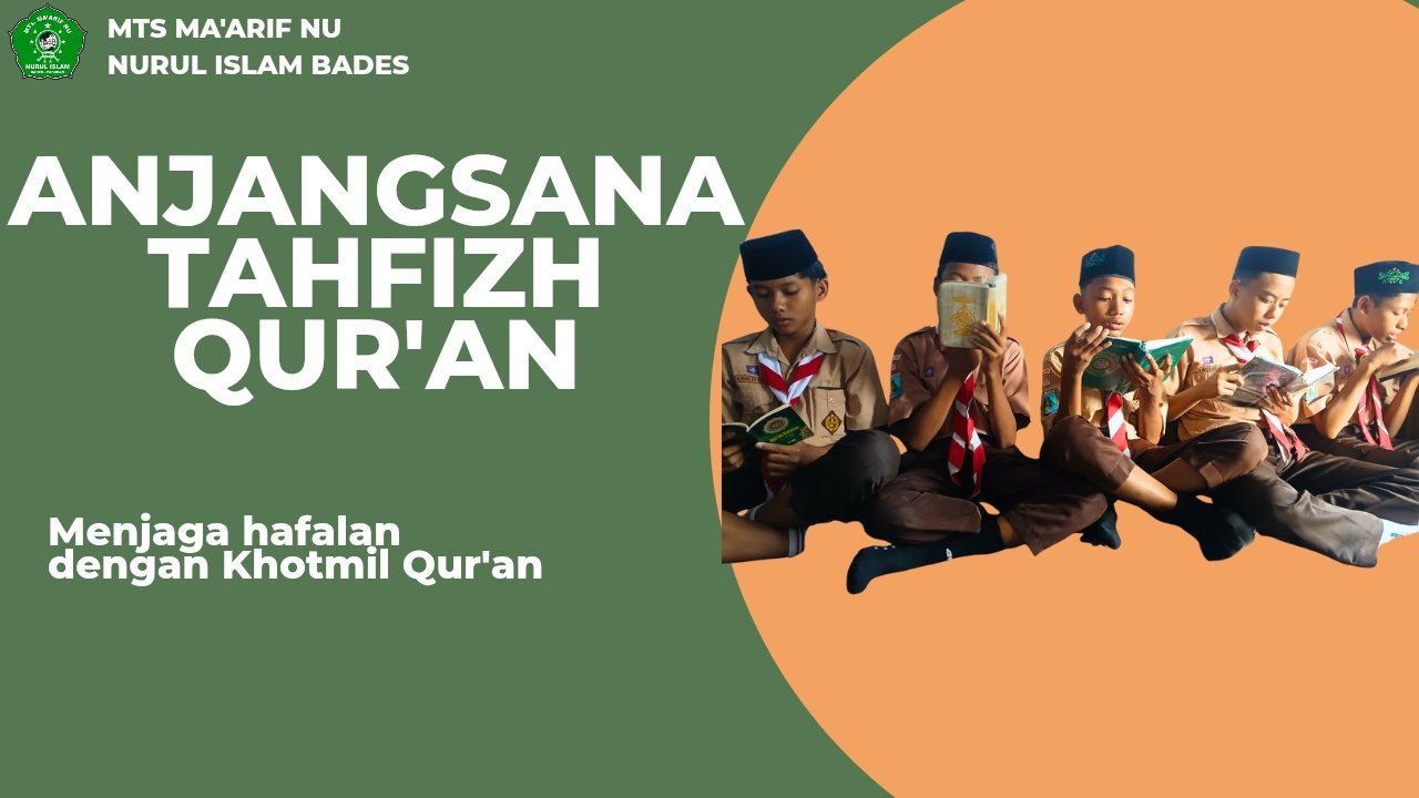 ANJANGSANA TAHFIZH QUR'AN: Menjaga Hafalan dengan Khotmil Qur'an